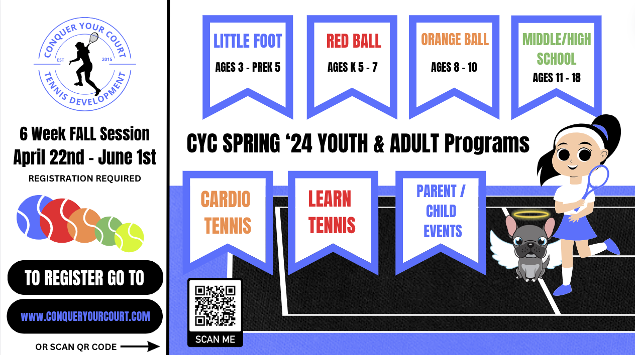 Conquer Your Court Spring 2024 Tennis Programs. Learn more at https://www.conqueryourcourt.com/