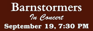Barnstormers in Concert on September 19 at 7:30 pm.