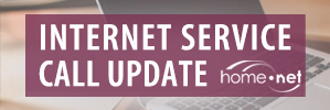 Internet Service Call Update for Home Net