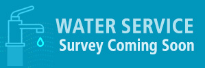 Water Service Survey Coming Soon