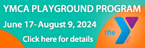 YMCA Playground Program, June 11 through August 9, 2024. Click here for details.