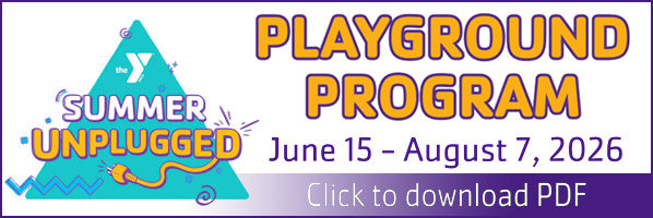 YMCA Playground Program, June 15 through August 7, 2026. Click here to download PDF.