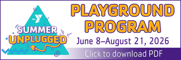 YMCA Playground Program, June 8 through August 21, 2026. Click here to download PDF.