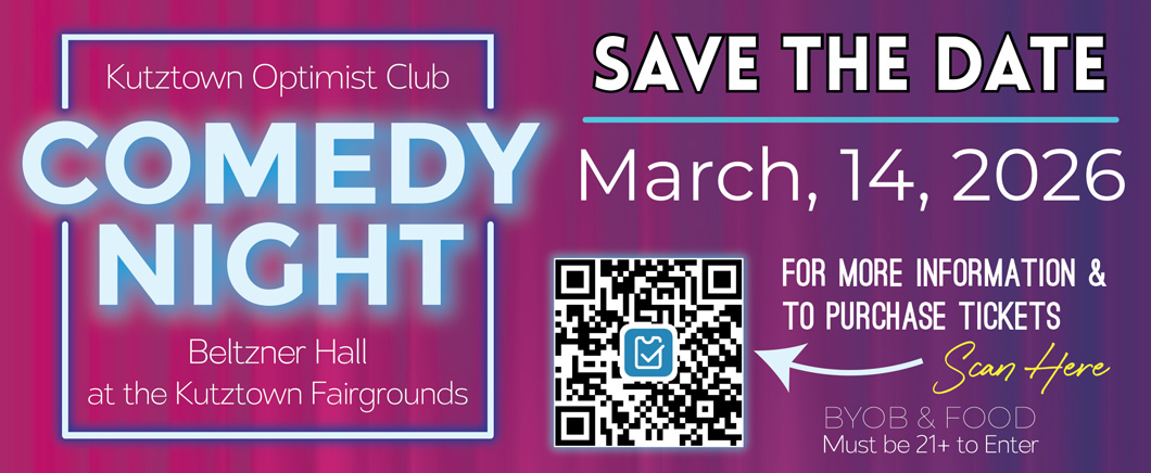 Kutztown Optimist Club Comedy Night: Save the Date for March 14, 2026 in Beltzner Hall at the Kutztown Fairgrounds. For more information and to purchase tickets, visit https://www.simpletix.com/e/kutztown-optimist-comedy-night-tickets-252600. BYOB and Food, Must be 21+ to enter