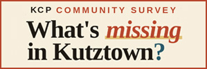 KCP Community Survey: What's missing in Kutztown?