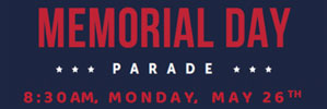 Memorial Day Parade, Monday May 26 at 8:30 am