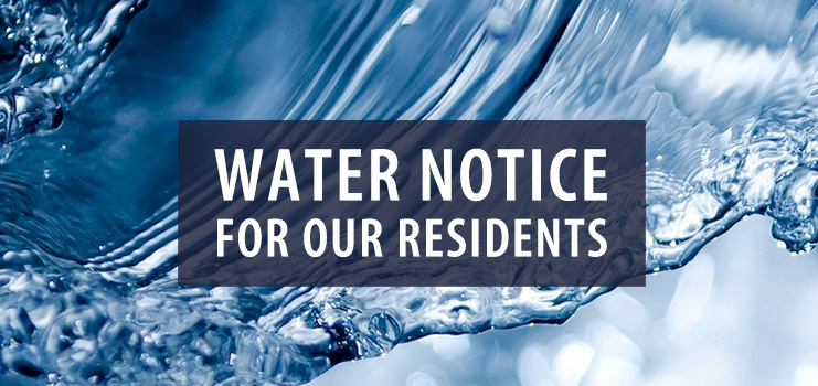 Water Notice for Our Residents